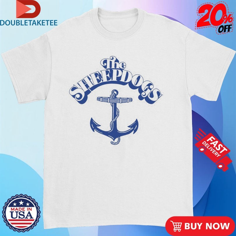 Official The Sheepdogs Anchor Shirts