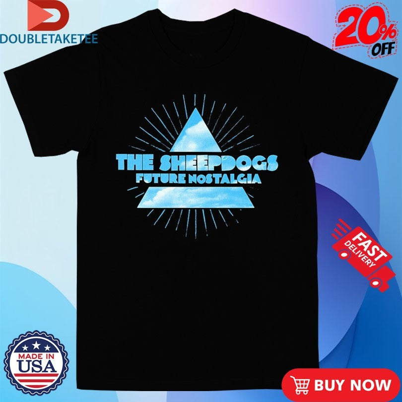Official The Sheepdogs Future Nostalgia Triangle Shirts
