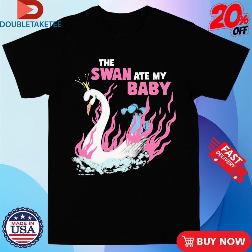 Official The Swan Ate My Baby Shirts
