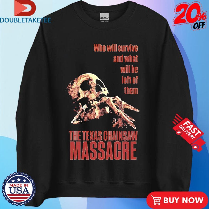 Official The Texas Chainsaw Massacre Who Will Survive And What Will Be Left Of Them Mouth Skull Shirts