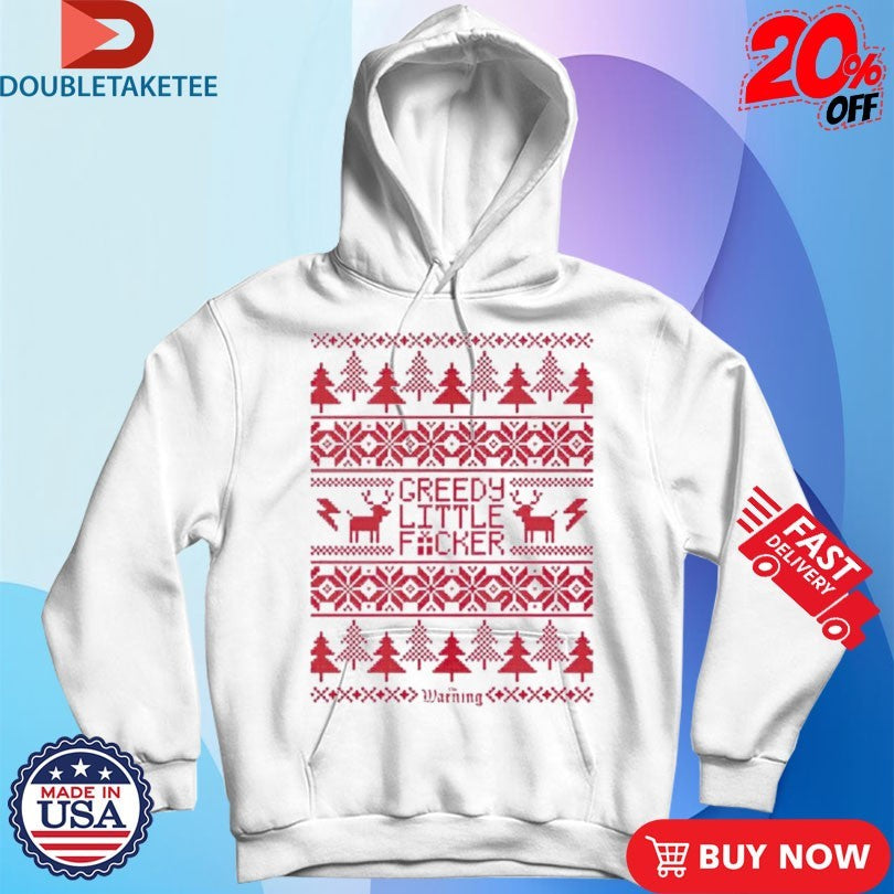 Official The Warning Greedy Lil Fucker Ugly Christmas Holiday Xmas Shirts
