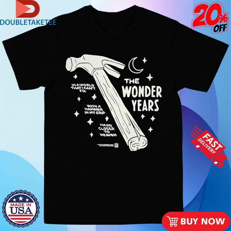 Official The Wonder Years Hammer In My Grip Shirts