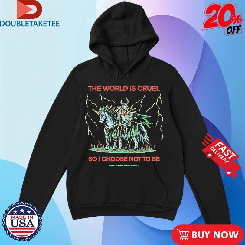 Official The World Is Cruel So I Choose Not To Be Wizard Of Barge Shirts