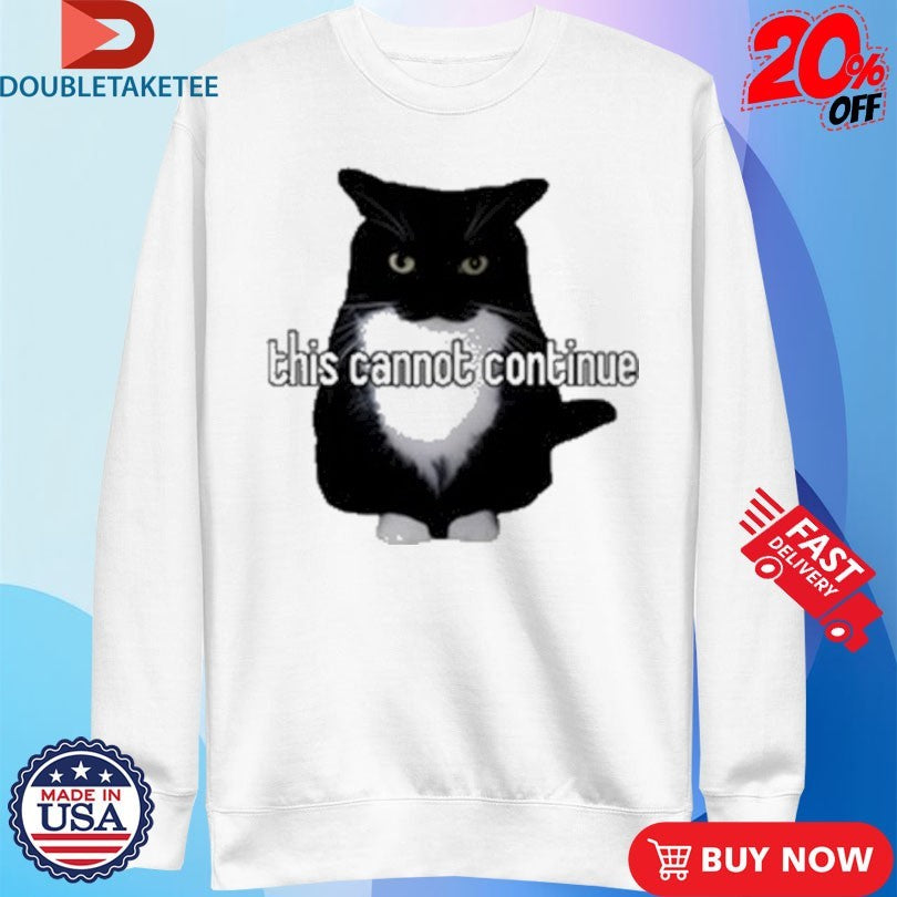 Official This Cannot Continue Unicouniuni3 Cat Shirts