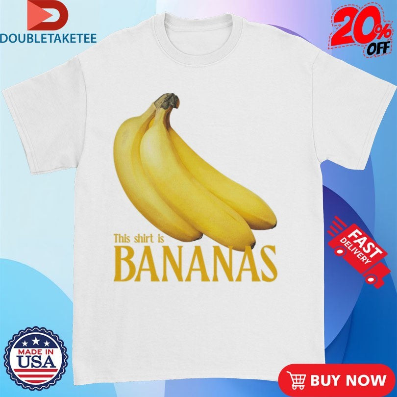 Official This Shirt Is Bananas Shirts