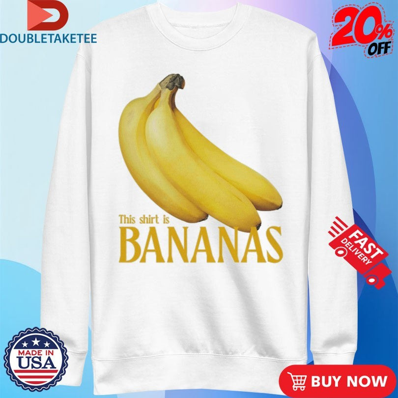 Official This Shirt Is Bananas Shirts