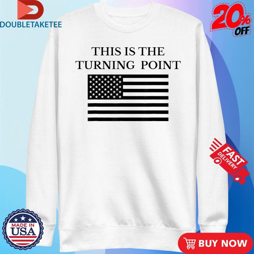 Official This is The Turning Point Patriot USA Flag Shirts