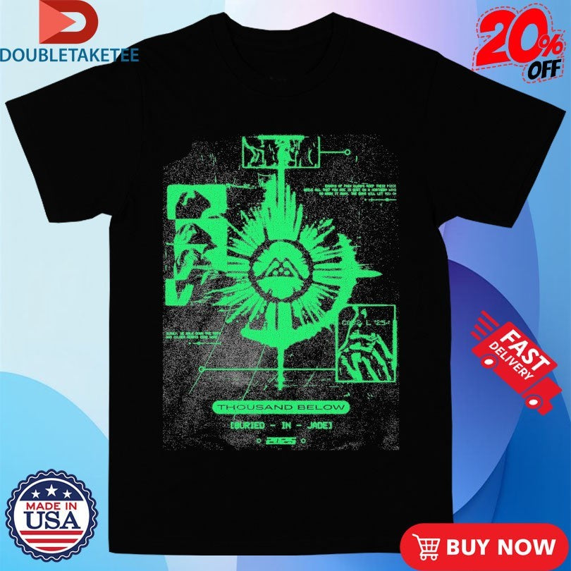 Official Thousand Below Buried In Jade Shirts
