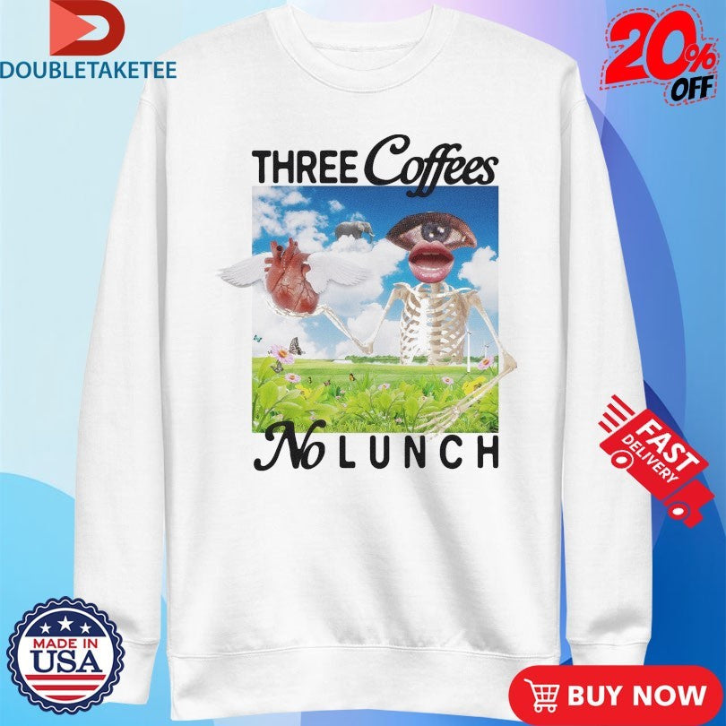 Official Three Coffees No Lunch Skeleton Heart Wings Eye Shirts
