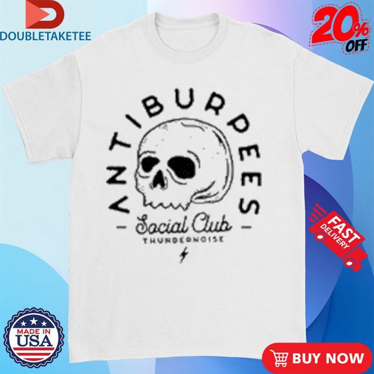 Official Thundernoise Antiburpees Social Club Skull Shirts