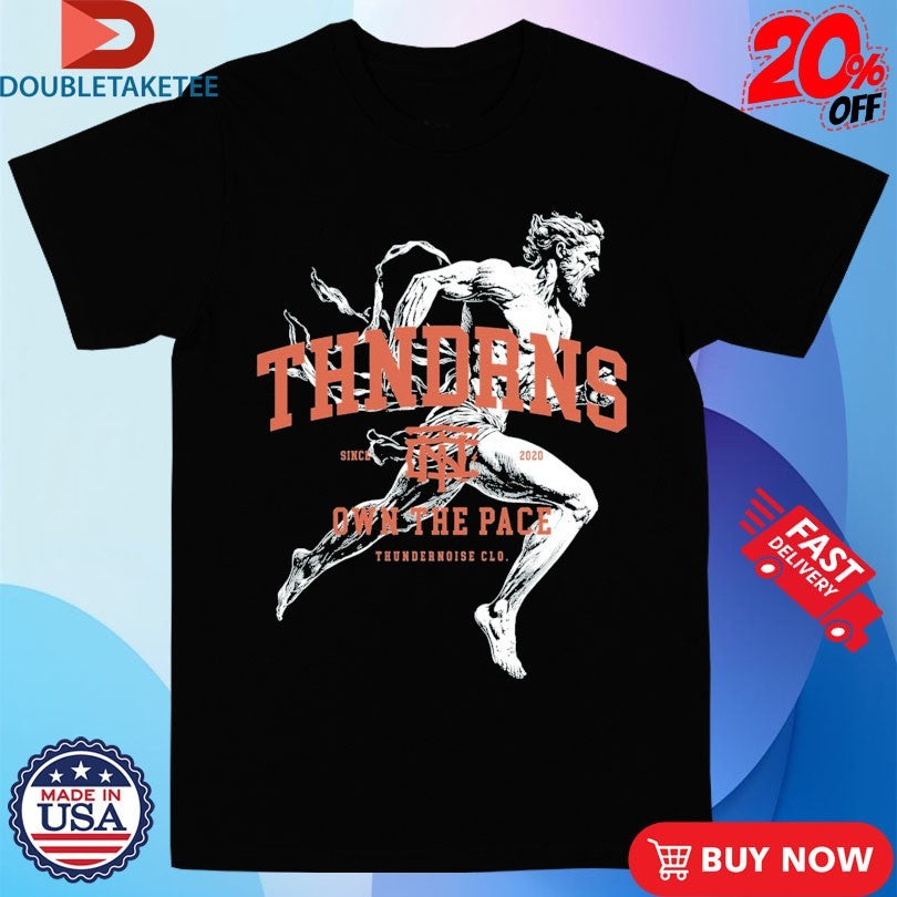 Official Thundernoise Own The Pace Legacy Runner Statue Shirts