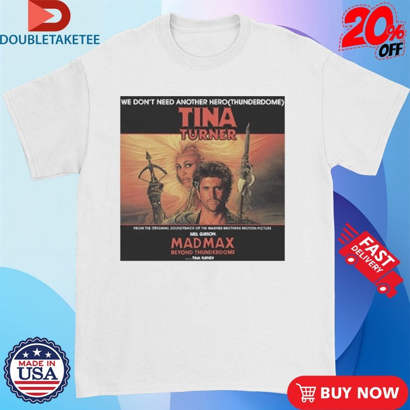 Official Tina Turner We Don’t Need Another Hero Thunderdome Album Cover Shirt