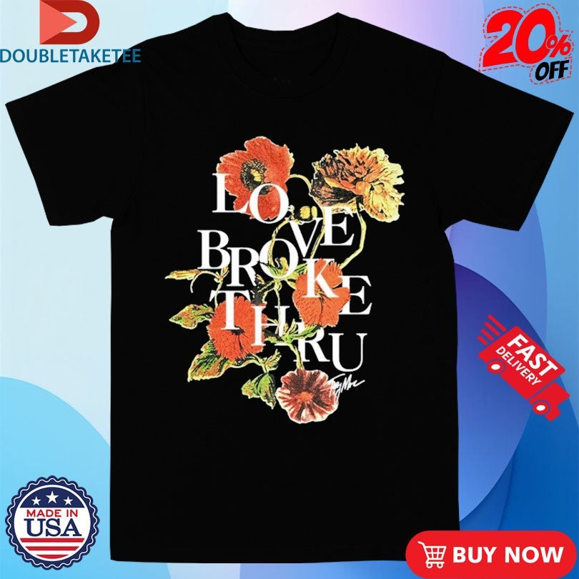 Official Toby Mac Love Broke Thru Flower Shirts
