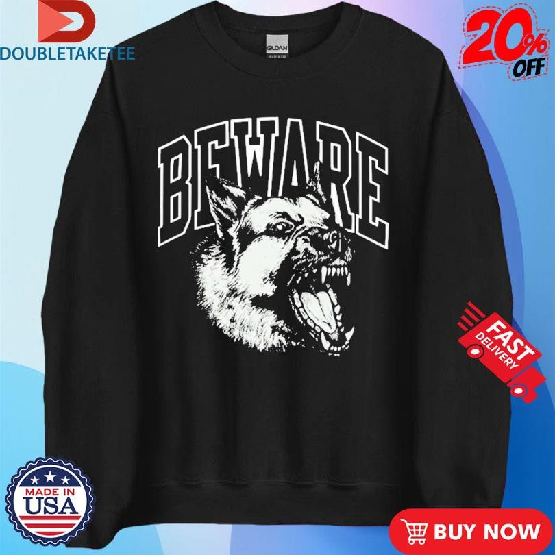 Official Tonal Beware Dog Shirts