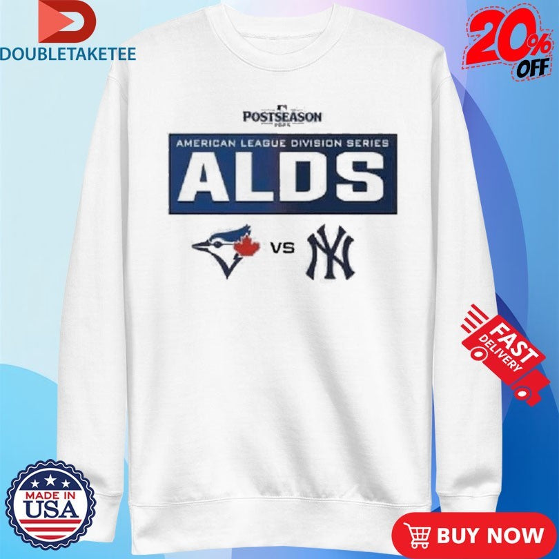 Official Toronto Blue Jays Vs New York Yankees 2025 MLB ALDS Shirts