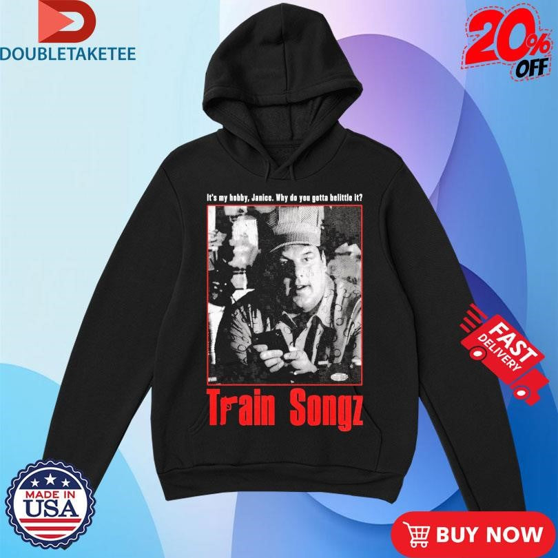 Official Train Songz It’s My Hobby Janice Why Do You Gotta Belittle It Shirts
