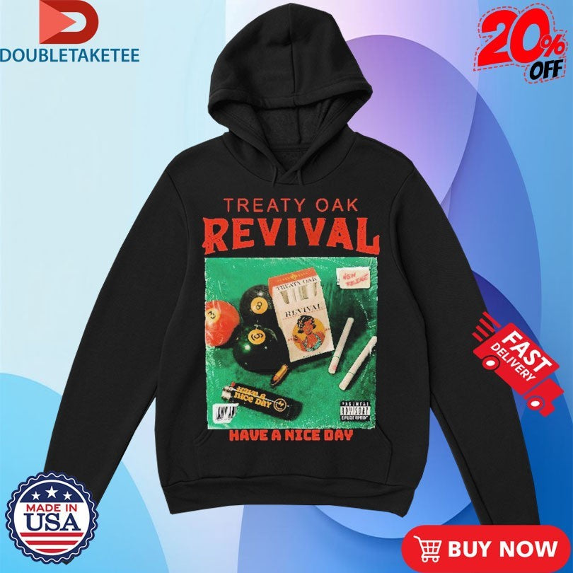 Official Treaty Oak Revival Have A Nice Day Cigarettes Shirts