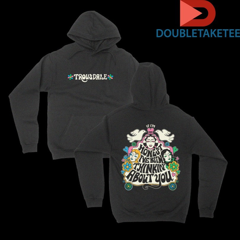 Official Trousdale If I’m Honest I’ve Been Thinking About You Shirts