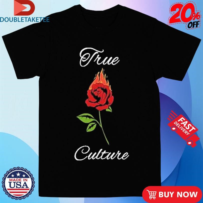 Official True Culture Rose Flame Shirts