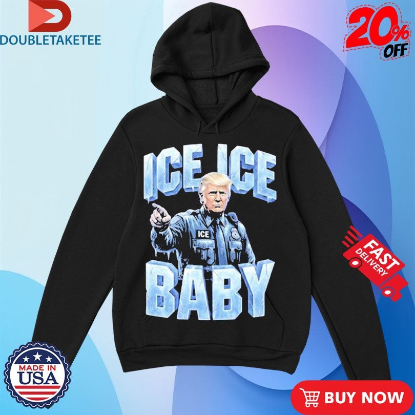 Official Trump Ice Ice Baby Shirts