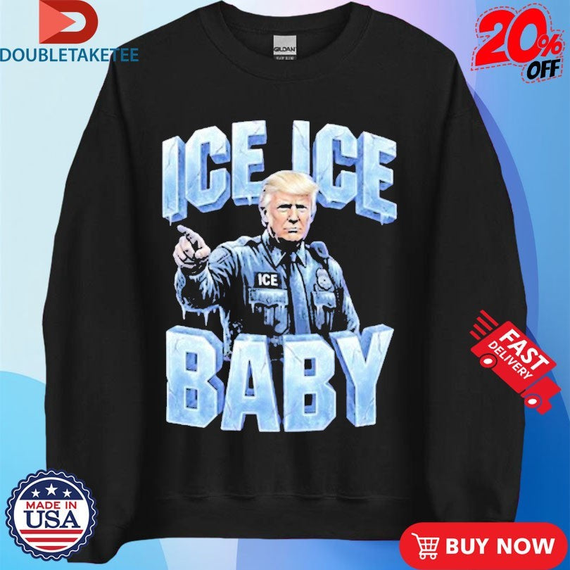 Official Trump Ice Ice Baby Shirts