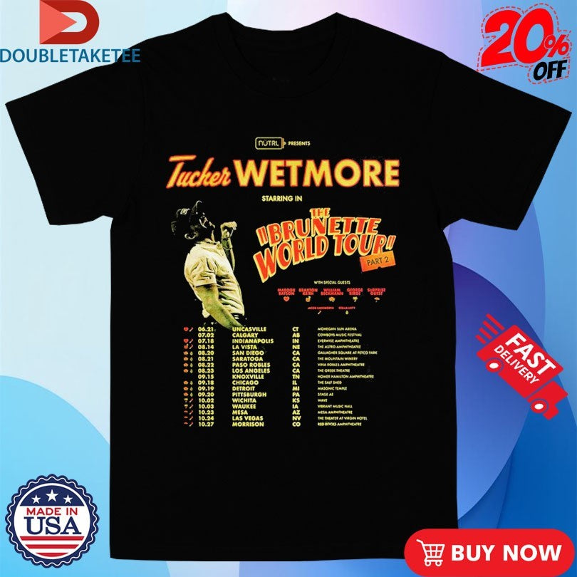 Official Tucker Wetmore The Brunette World Tour Part 2 2026 Dates Shirts