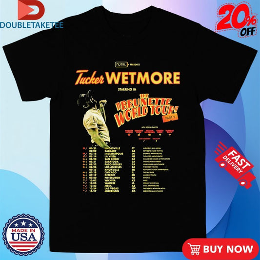 Official Tucker Wetmore The Brunette World Tour Part 2 2026 Dates Shirts