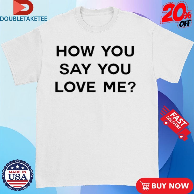Tyla How You Say You Love Me Fitted Shirts