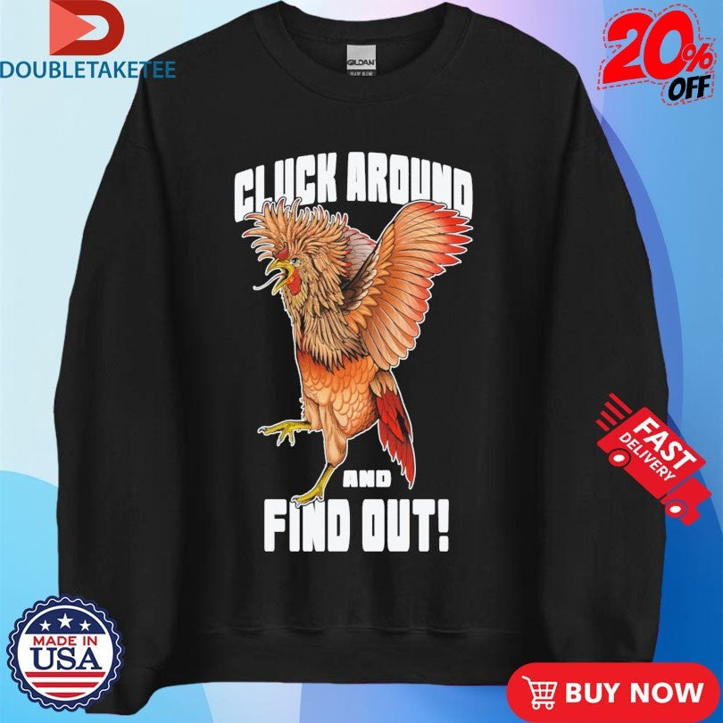 Official Tylernolantattoos Cluck Around And Find Out! Shirts