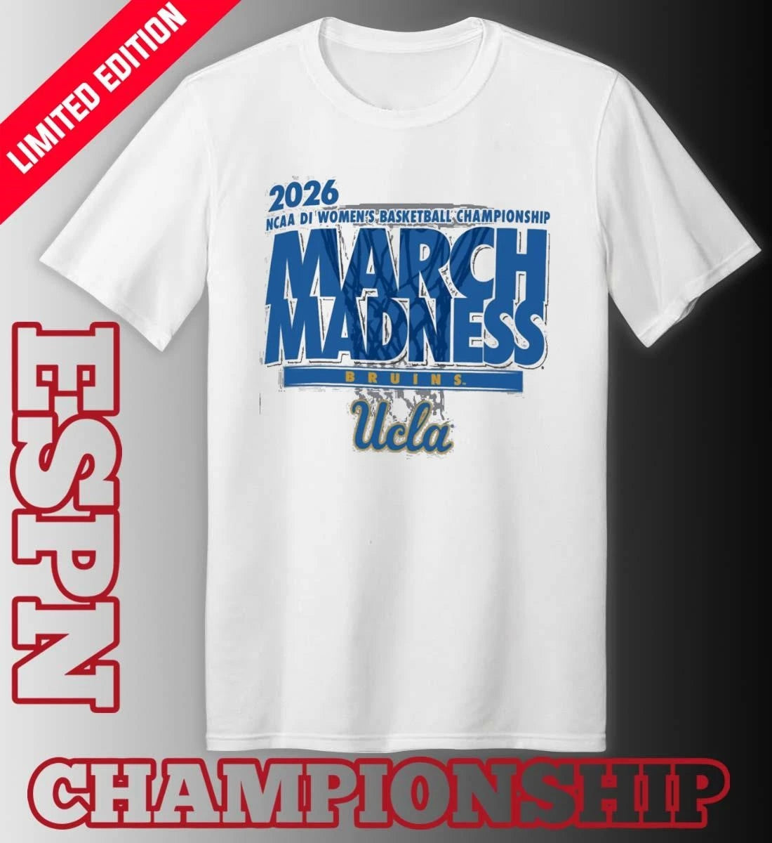 Official UCLA Women’s Basketball Single Team 2026 NCAA March Madness Shirt
