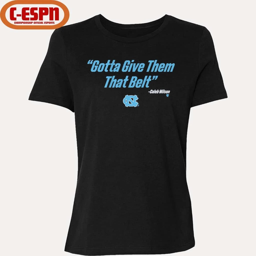 Official UNC Basketball Caleb Wilson Give Them That Belt Shirt