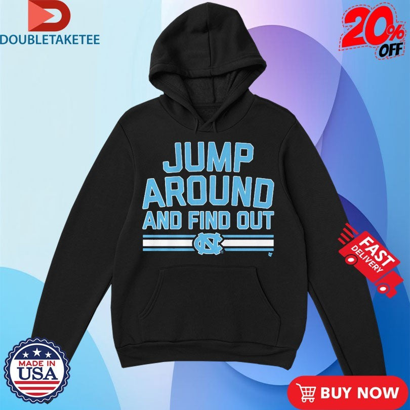 Official UNC Tar Heels Basketball Jump Around and Find Out Shirts