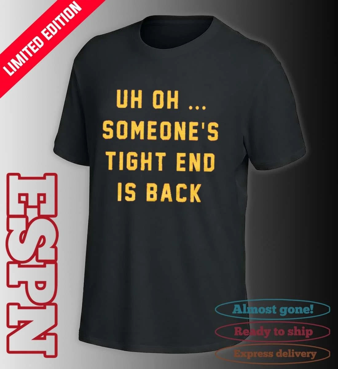Official Uh Oh Someone’s Tight End Is Back Shirt