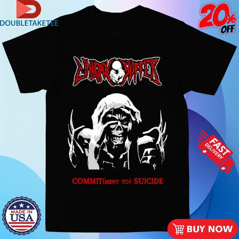 Official Unborn Suffer Commitment To Suicide Shirts