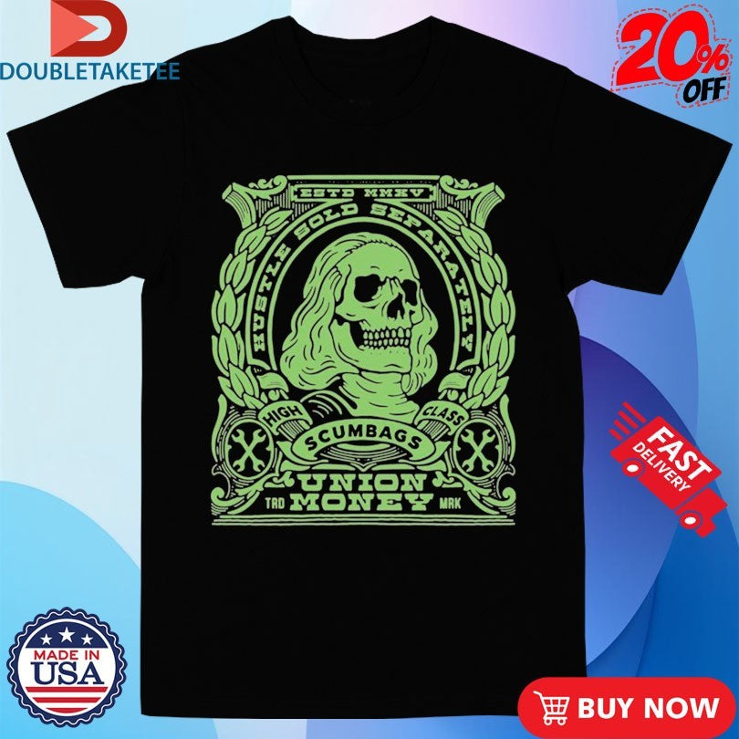 Official Union Money Big Money High Scumbags Shirts