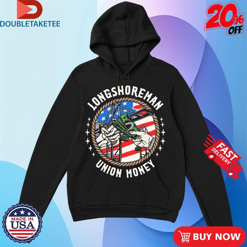 Official Union Money Longshoreman Hookin Shirts
