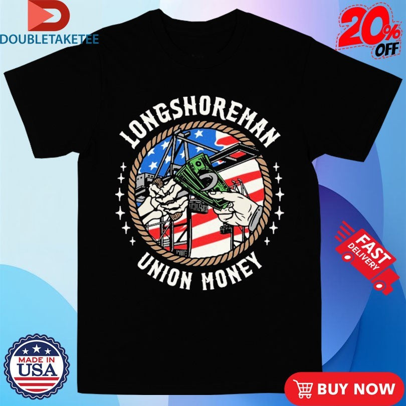 Official Union Money Longshoreman Hookin Shirts