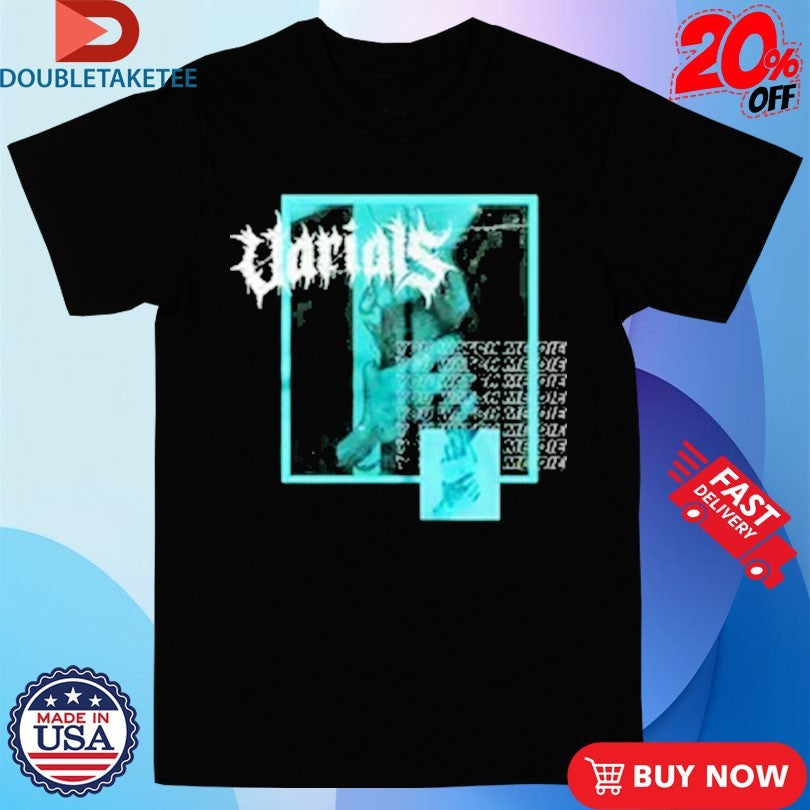 Official Varials You Watch Me Die Shirts