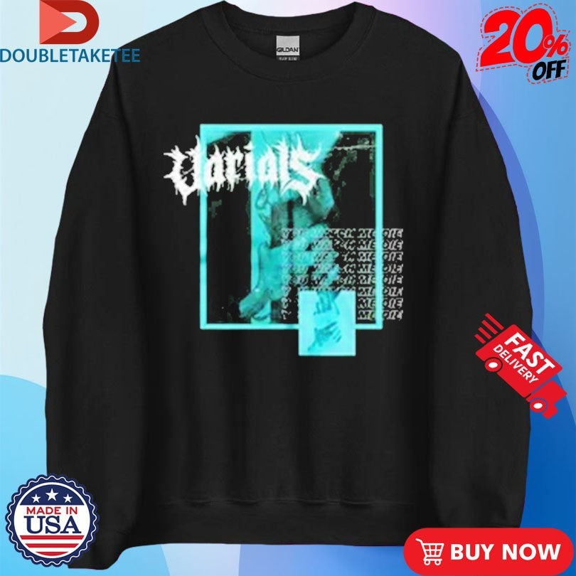 Official Varials You Watch Me Die Shirts