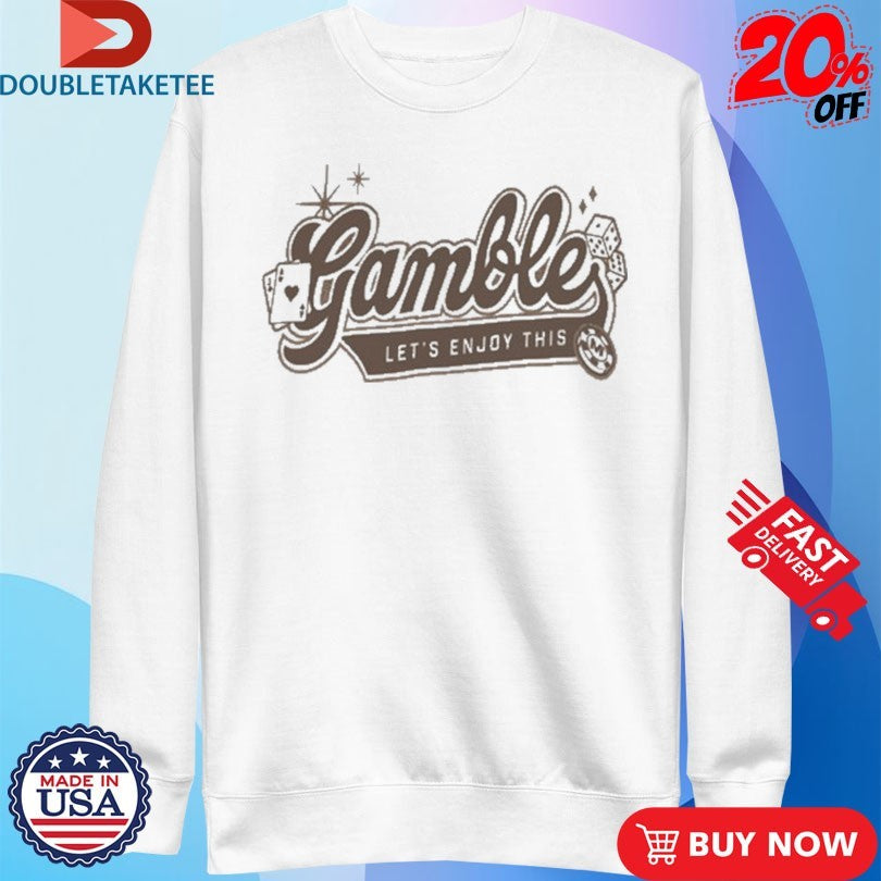 Official Vegas Matt Gamble Let’s Enjoy This Shirts