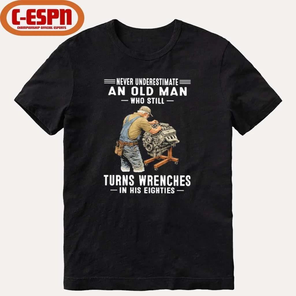 Official Vintage Never Underestimate An Old Man Who Still Turns Wrenches In His Eighties shirt