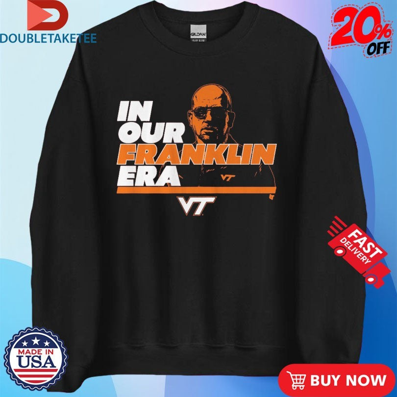 Official Virginia Tech Hokies In Our James Franklin Era Coach Shirts