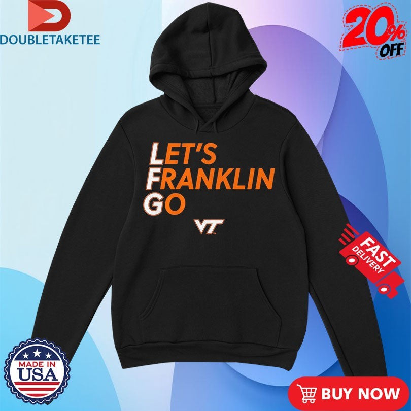 Official Virginia Tech Hokies Let’s Franklin Go Shirts