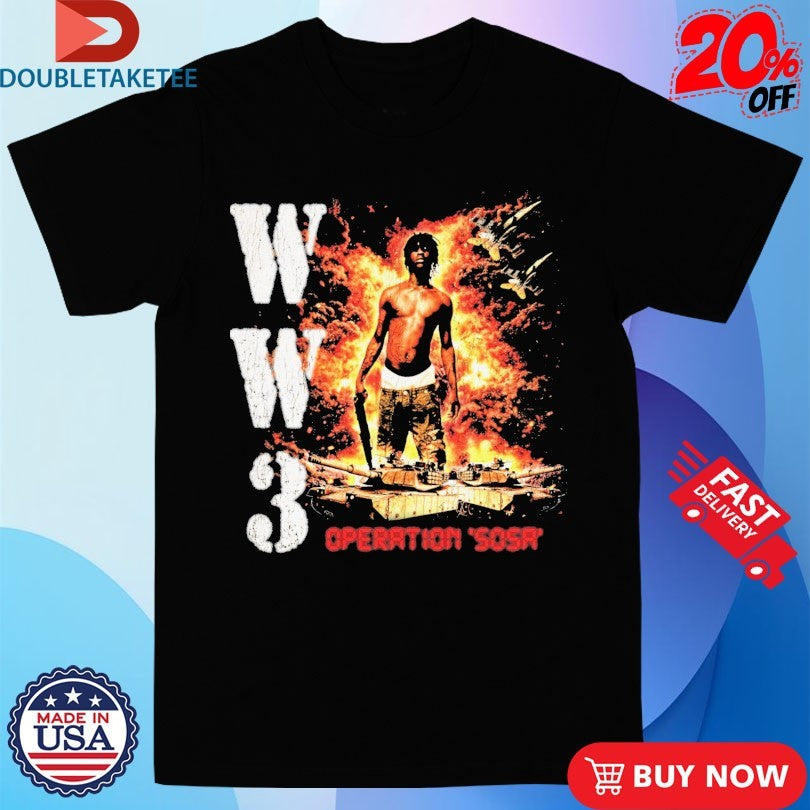 Official WW3 Operation Sosa Shirts