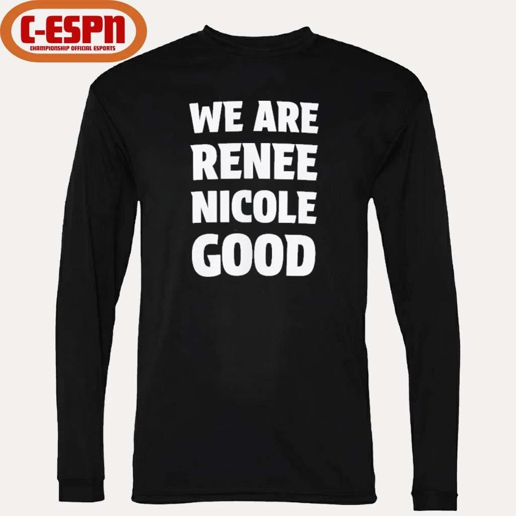 Official We Are Renee Nicole Good T-Shirt