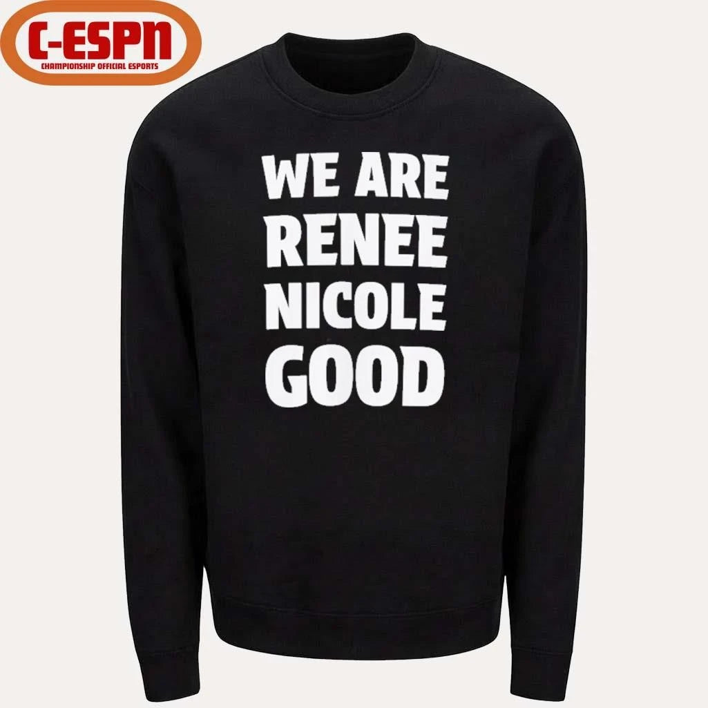 Official We Are Renee Nicole Good T-Shirt