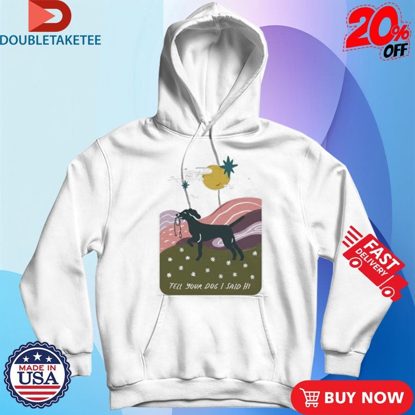 Official WeRateDogs Daydream Walk Tell Your Dog I Said Hi T-Shirtss