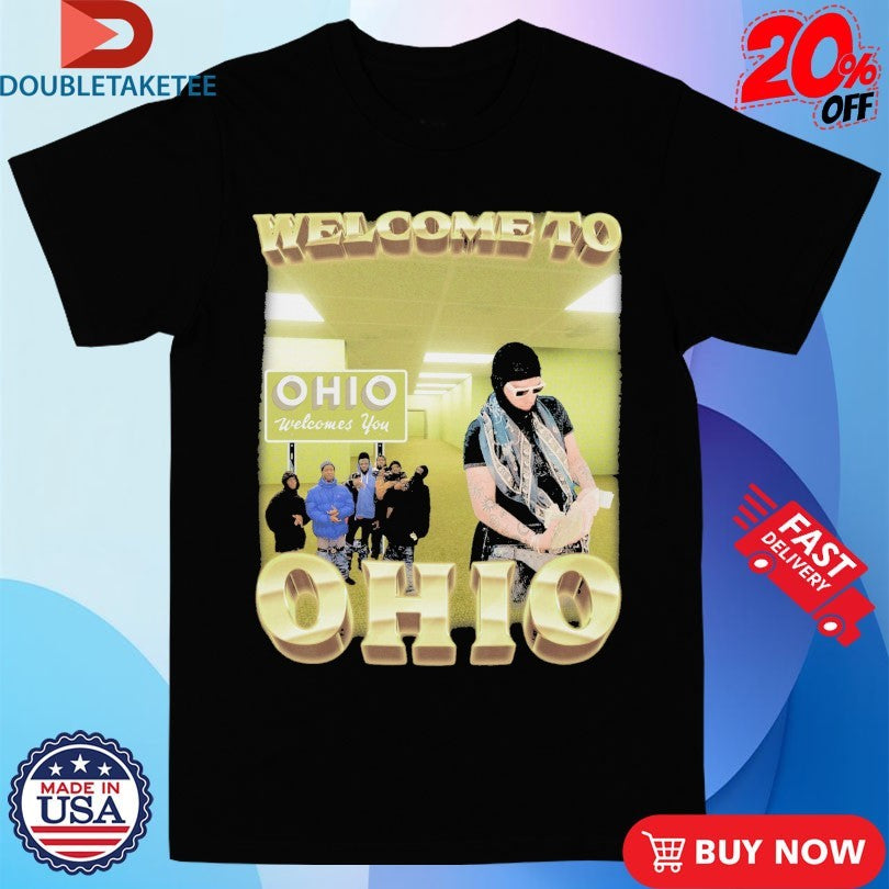 Official Welcome To Ohio You Shirts