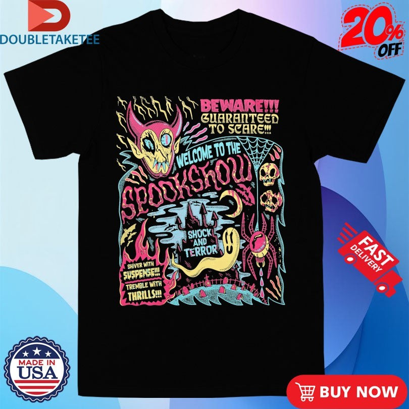 Official Welcome To The Spookshow Beware Guaranteed To Scare Shock And Terror Shiver With Suspense Tremble With Thrills Wizard Of Barge Shirts