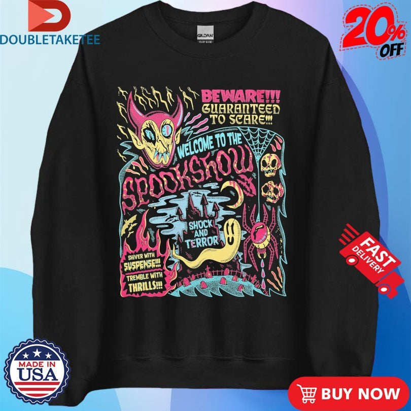 Official Welcome To The Spookshow Beware Guaranteed To Scare Shock And Terror Shiver With Suspense Tremble With Thrills Wizard Of Barge Shirts